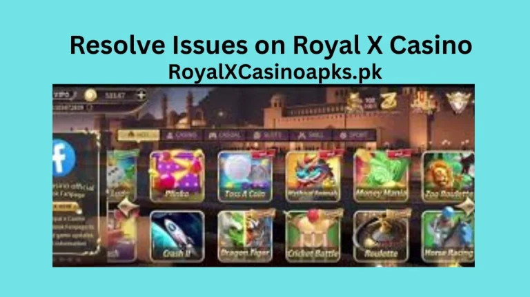 Resolve issues on Royal X Casino